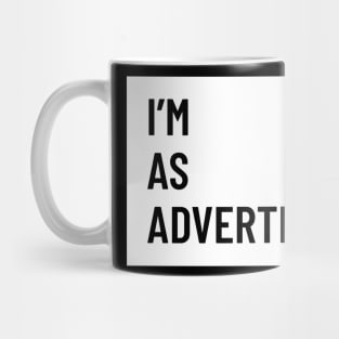 I’m As Advertised Mug